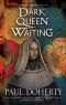 [Margaret Beaufort Mystery 02] • Dark Queen Waiting